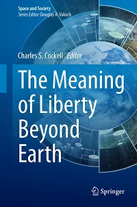The Meaning of Liberty Beyond Earth