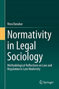 Normativity Legal Sociology: Methodological Reflections on Law and Regulation Late Modernity
