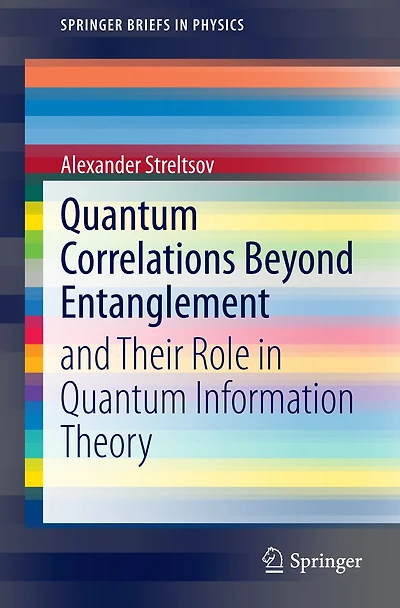 Quantum Correlations Beyond Entanglement: and Their Role Information Theory