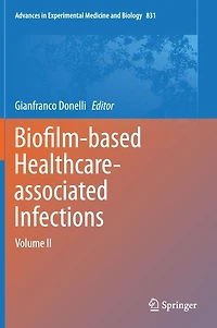 Biofilm-based Healthcare-associated Infections: Volume II