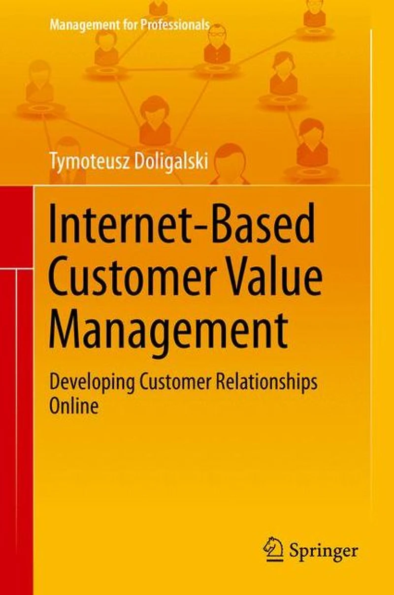 Internet-Based Customer Value Management: Developing Relationships Online