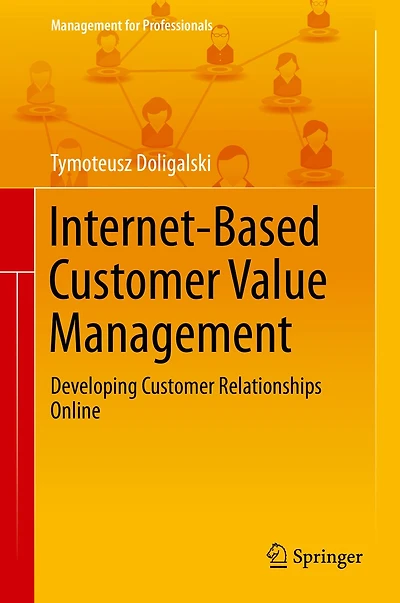 Internet-Based Customer Value Management: Developing Relationships Online