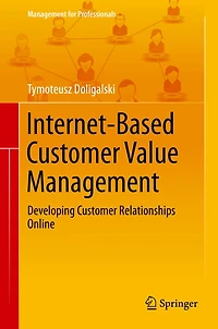 Internet-Based Customer Value Management: Developing Relationships Online
