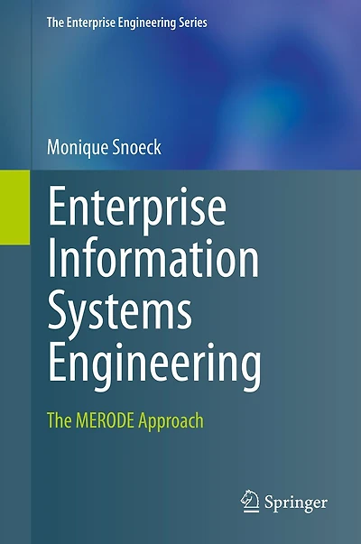 Enterprise Information Systems Engineering: The MERODE Approach