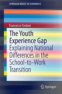 the Youth Experience Gap: Explaining National Differences School-to-Work Transition