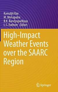 High-Impact Weather Events over the SAARC Region