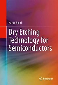 Dry Etching Technology for Semiconductors