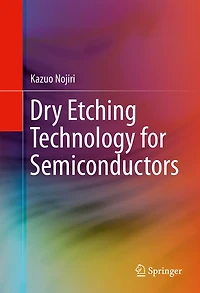 Dry Etching Technology for Semiconductors