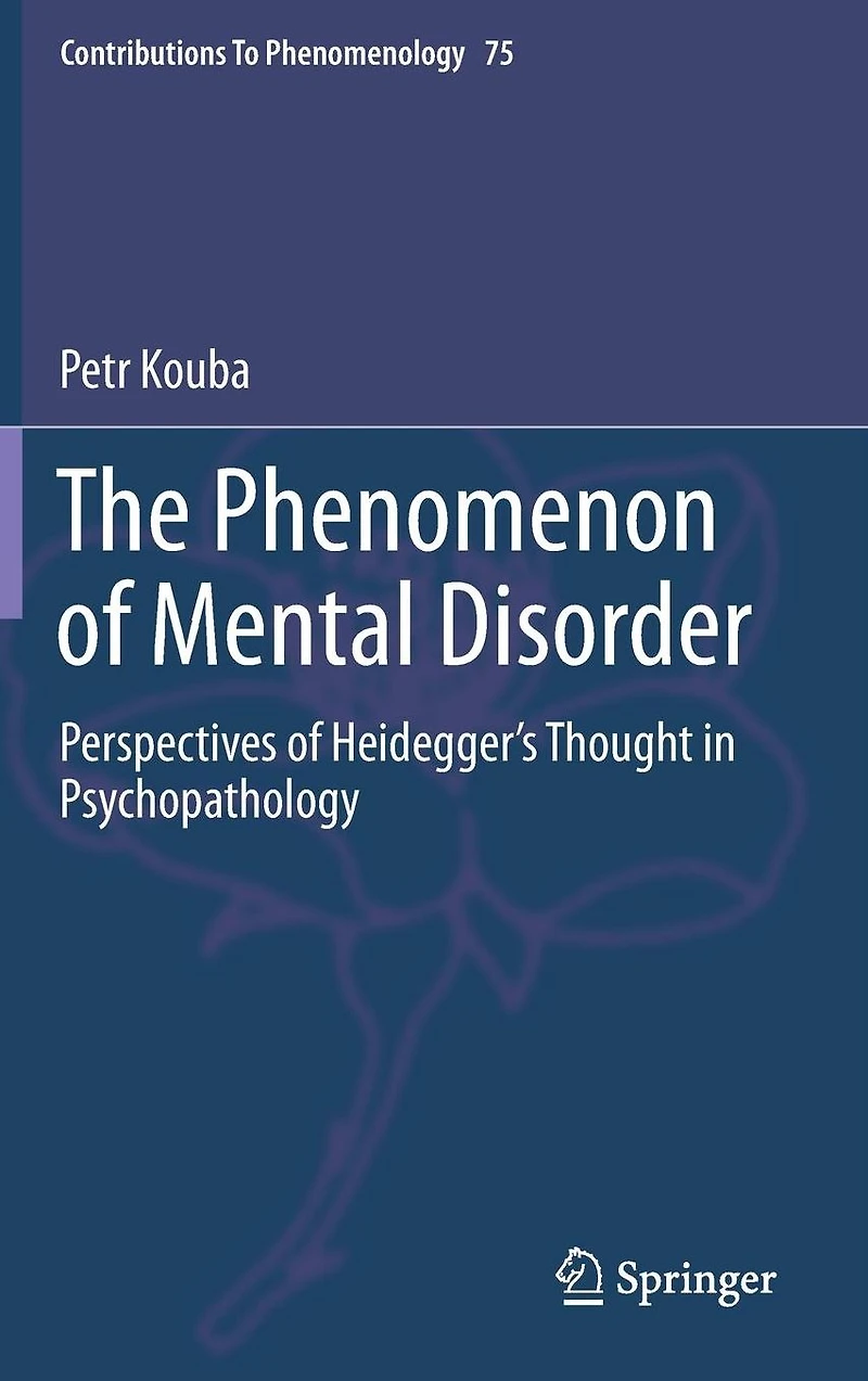 The Phenomenon of Mental Disorder: Perspectives Heidegger's Thought Psychopathology