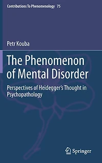 The Phenomenon of Mental Disorder: Perspectives Heidegger's Thought Psychopathology