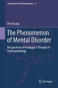 The Phenomenon of Mental Disorder: Perspectives Heidegger's Thought Psychopathology