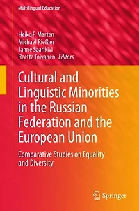Cultural and Linguistic Minorities the Russian Federation European Union: Comparative Studies on Equality Diversity
