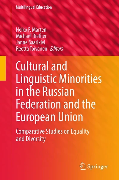 Cultural and Linguistic Minorities the Russian Federation European Union: Comparative Studies on Equality Diversity