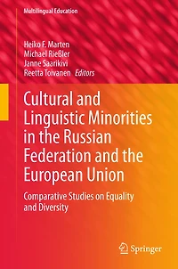 Cultural and Linguistic Minorities the Russian Federation European Union: Comparative Studies on Equality Diversity