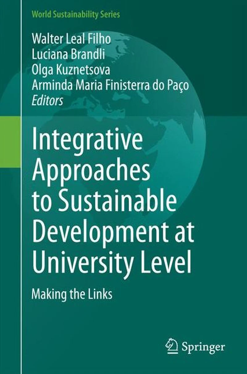 Integrative Approaches to Sustainable Development at University Level: Making the Links