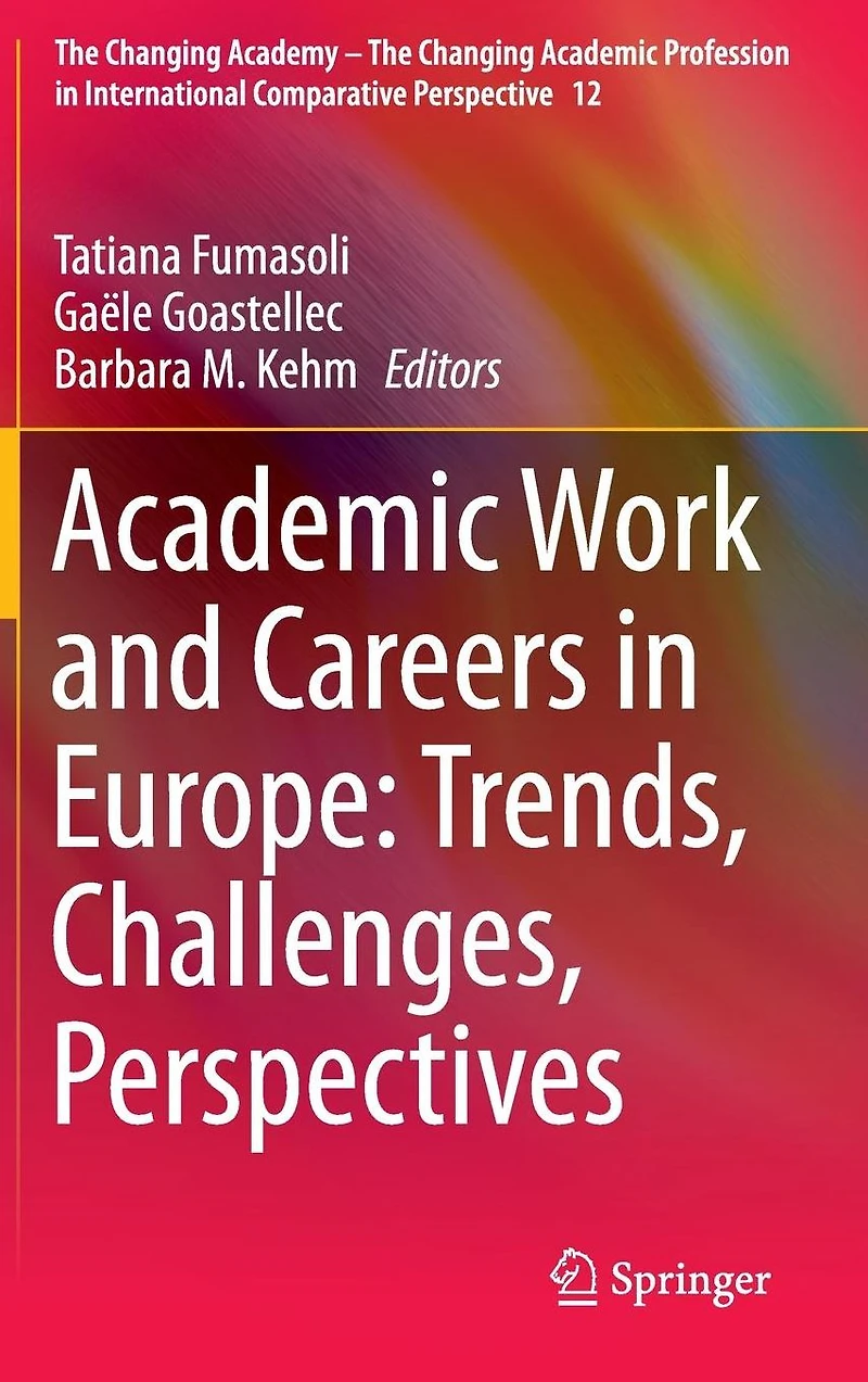 Academic Work and Careers Europe: Trends, Challenges, Perspectives