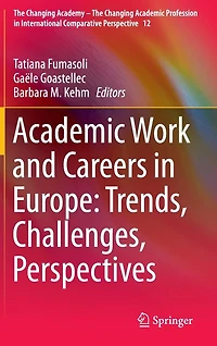 Academic Work and Careers Europe: Trends, Challenges, Perspectives