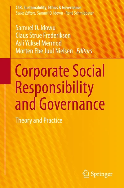 Corporate Social Responsibility and Governance: Theory and Practice