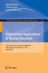 Engineering Applications of Neural Networks: 15th International Conference, EANN 2014, Sofia, Bulgaria, September 5-7, 2014. Proceedings