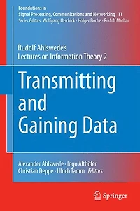Transmitting and Gaining Data: Rudolf Ahlswede's Lectures on Information Theory 2