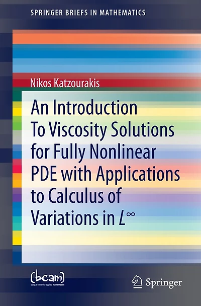 An Introduction to Viscosity Solutions for Fully Nonlinear PDE with Applications Calculus of Variations L?