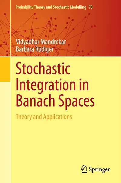 Stochastic Integration Banach Spaces: Theory and Applications