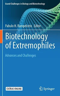 Biotechnology of Extremophiles:: Advances and Challenges