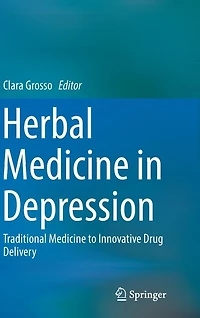 Herbal Medicine Depression: Traditional to Innovative Drug Delivery