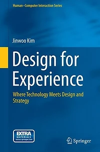 Design for Experience: Where Technology Meets and Strategy