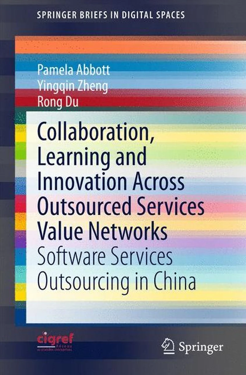 Collaboration, Learning and Innovation Across Outsourced Services Value Networks: Software Outsourcing China
