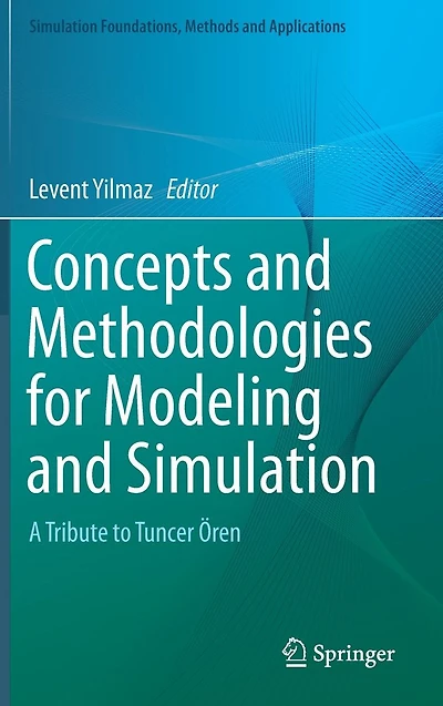 Concepts and Methodologies for Modeling Simulation: A Tribute to Tuncer Ören