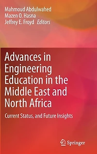 Advances Engineering Education the Middle East and North Africa: Current Status, Future Insights