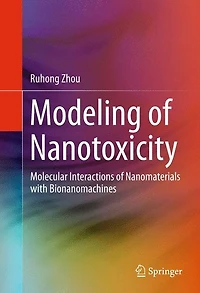 Modeling of Nanotoxicity: Molecular Interactions Nanomaterials with Bionanomachines