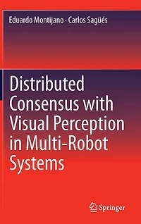 Distributed Consensus with Visual Perception Multi-Robot Systems