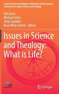 Issues Science and Theology: What is Life?