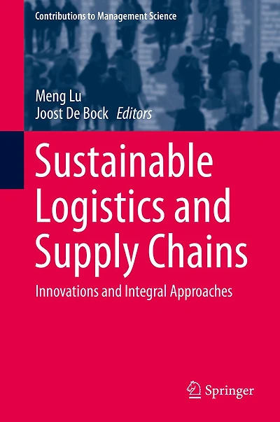 Sustainable Logistics and Supply Chains: Innovations Integral Approaches