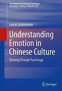 Understanding Emotion Chinese Culture: Thinking Through Psychology
