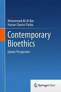 Contemporary Bioethics: Islamic Perspective