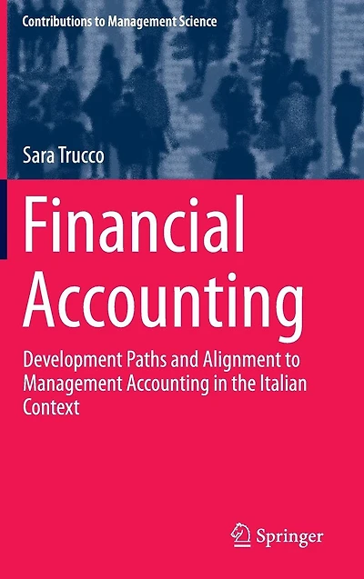 Financial Accounting: Development Paths and Alignment to Management Accounting the Italian Context