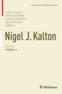 Nigel J. Kalton Selecta: Volume