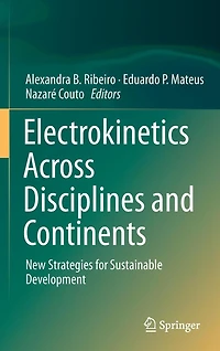 Electrokinetics Across Disciplines and Continents: New Strategies for Sustainable Development