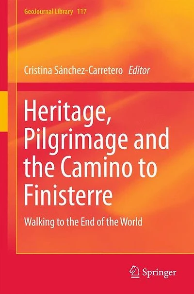 Heritage, Pilgrimage and the Camino to Finisterre: Walking End of World