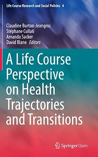 A Life Course Perspective on Health Trajectories and Transitions