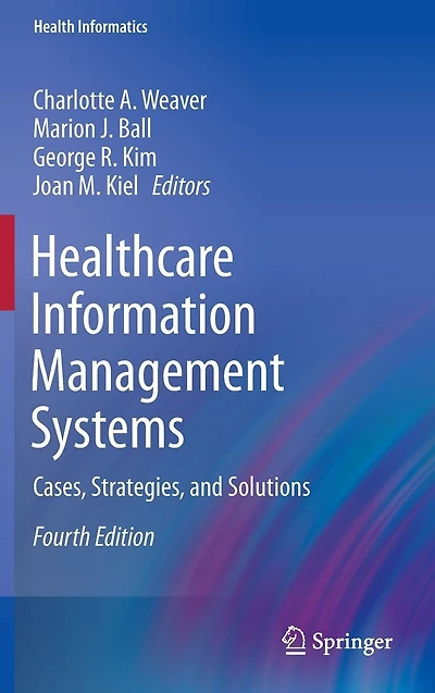 Healthcare Information Management Systems: Cases, Strategies, and Solutions