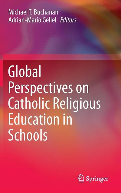 Global Perspectives on Catholic Religious Education Schools