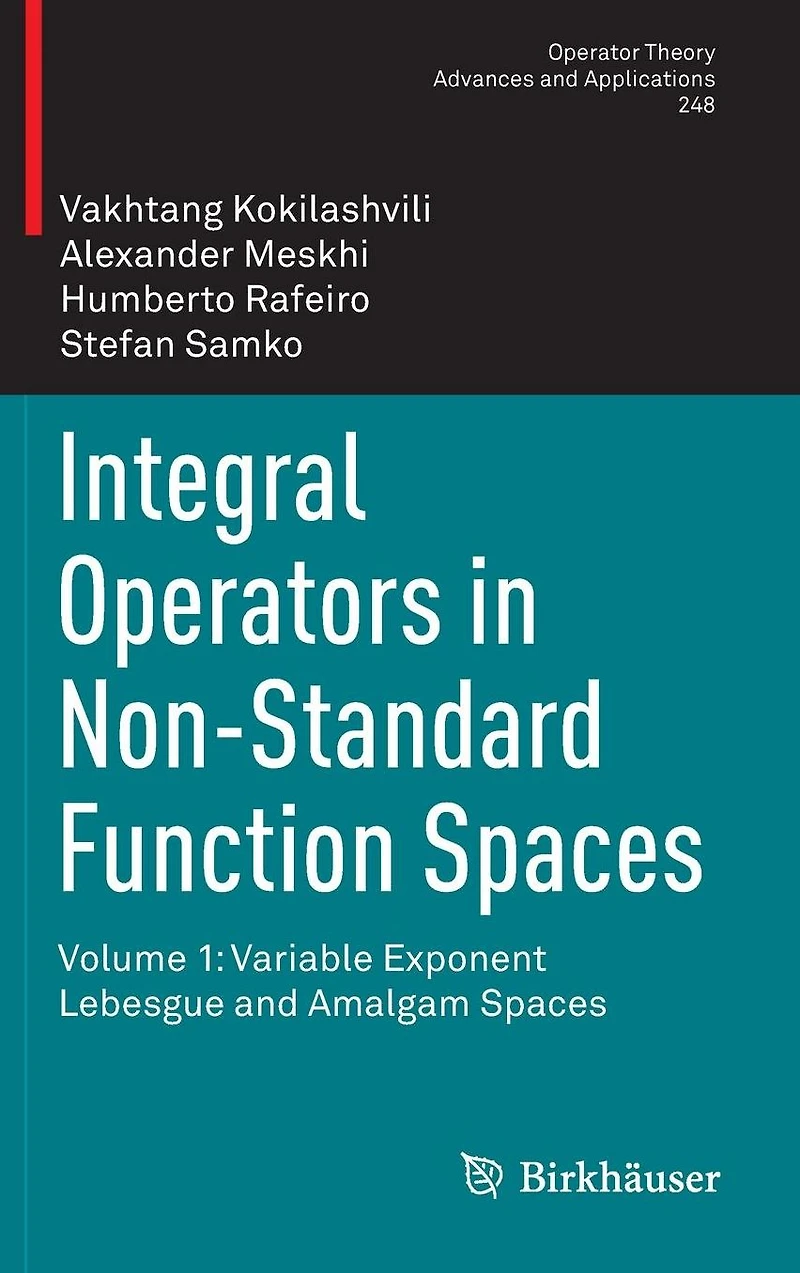 Integral Operators Non-Standard Function Spaces: Volume 1: Variable Exponent Lebesgue and Amalgam Spaces