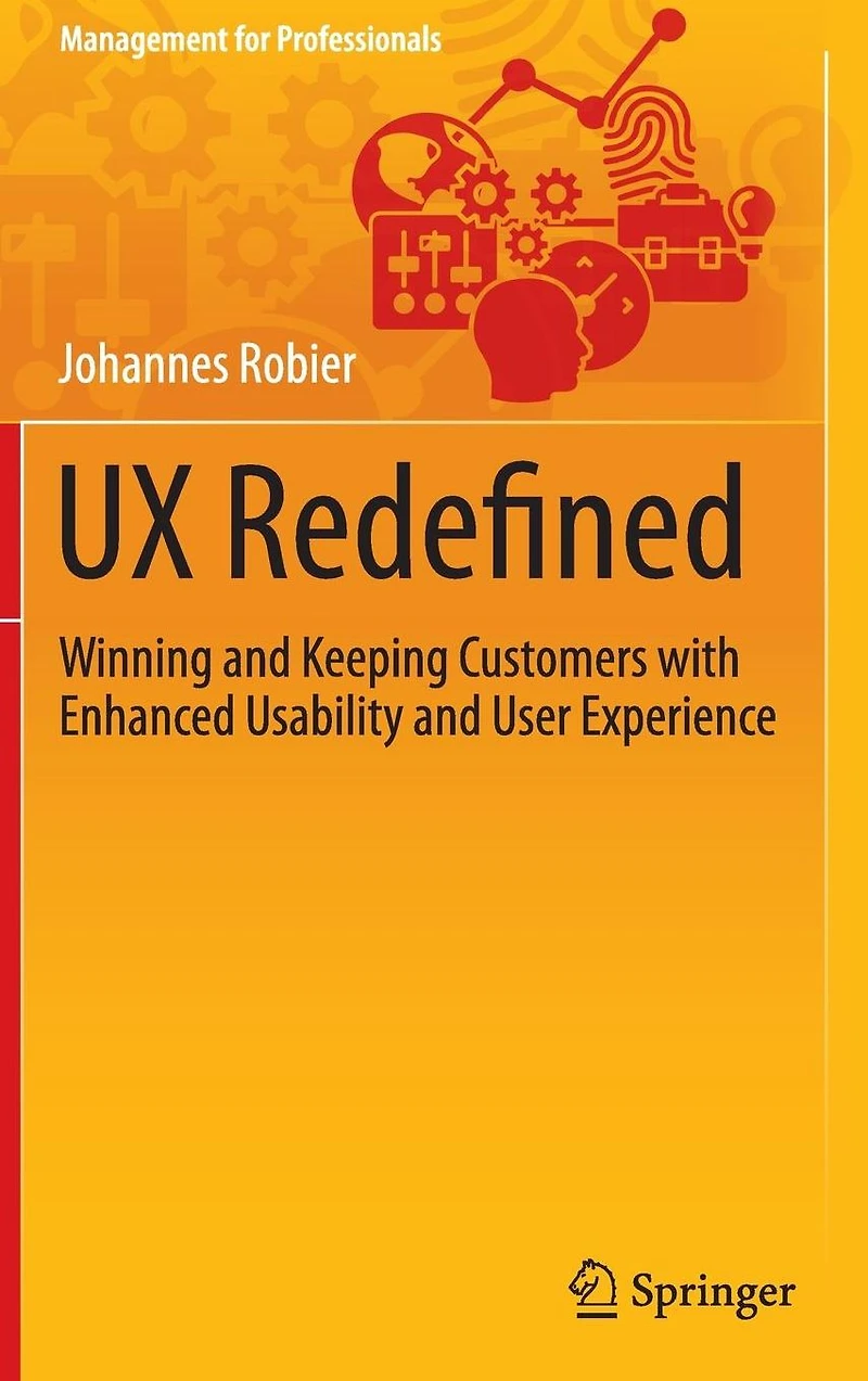 UX Redefined: Winning and Keeping Customers with Enhanced Usability User Experience