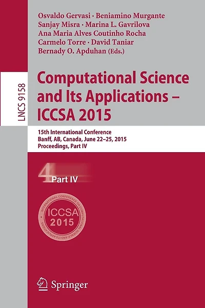 Computational Science and Its Applications - ICCSA 2015: 15th International Conference, Banff, AB, Canada, June 22-25, 2015, Proceedings
