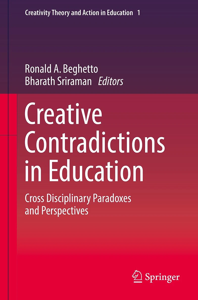 Creative Contradictions Education: Cross Disciplinary Paradoxes and Perspectives
