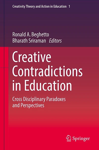 Creative Contradictions Education: Cross Disciplinary Paradoxes and Perspectives